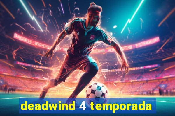 deadwind 4 temporada